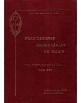 Franciscanas Missionárias de Maria | de Ir. Maria Celeste Lúcio