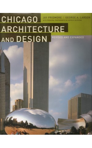 Chicago Architecture and Design | de Jay Pridmore e George A. Larson