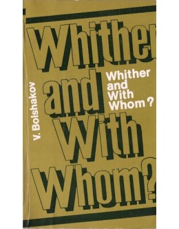 Whither and With Whom? | de V. Bolshakov