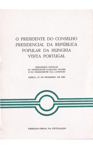 O Presidente do Conselho Presidencial da República Popular da Hungria Visita Portugal | de Ramalho Eanes e Pal Losonczi