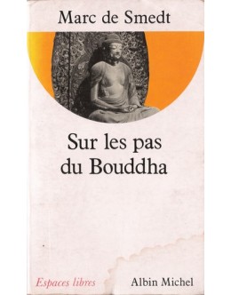 Sur Les Pas du Bouddha | de Marc de Smedt