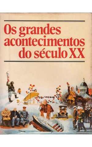 Os Grandes Acontecimentos do Século XX