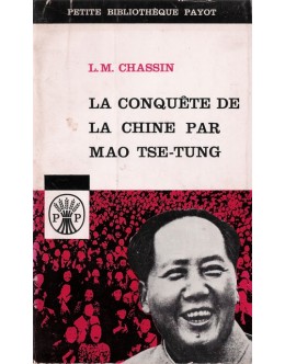 La Conquête de la Chine par Mao Tse-Tung | de L.M. Chassin