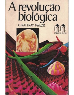 A Revolução Biológica | de Gordon Rattray Taylor