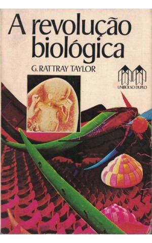 A Revolução Biológica | de Gordon Rattray Taylor