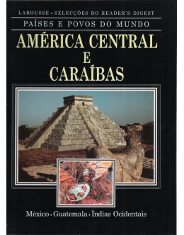 Países e Povos do Mundo: América Central e Caraíbas
