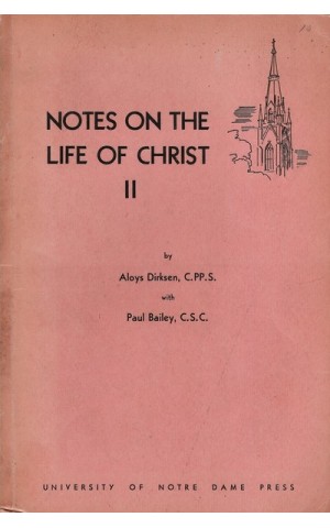 Notes on the Life of Christ II | de Aloys Dirksen e Paul Bailey