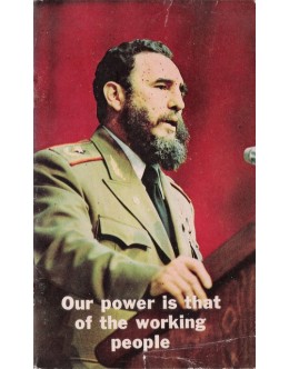 Our Power is That of the Working People | de Fidel Castro