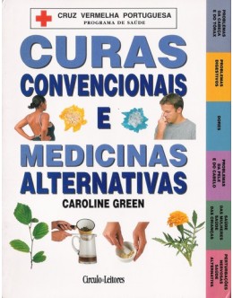 Curas Convencionais e Medicinas Alternativas | de Caroline Green