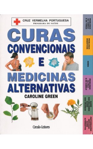 Curas Convencionais e Medicinas Alternativas | de Caroline Green