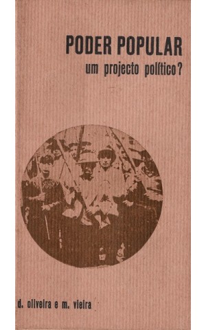 Poder Popular: Um Projecto Político? | de D. Oliveira e M. Vieira