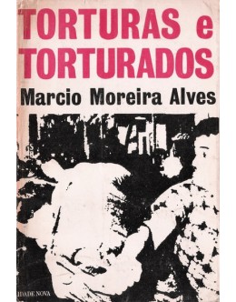 Torturas e Torturados | de Marcio Moreira Alves