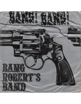 Bang Robert's Band | Bang! Bang! [Single]