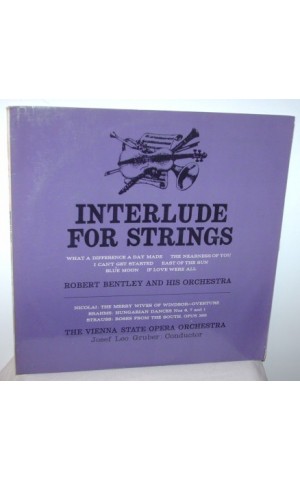 Robert Bentley and His Orchestra / Vienna State Opera Orchestra | Interlude for Strings [LP]