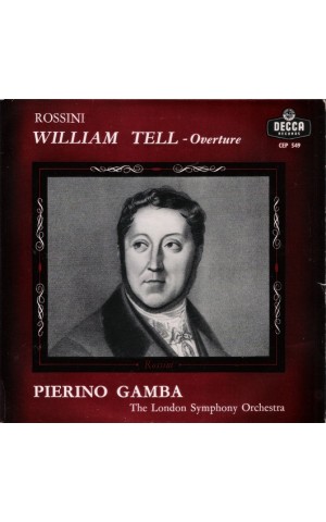 Rossini / Pierino Gamba / The London Symphony Orchestra | William Tell - Overture [EP]