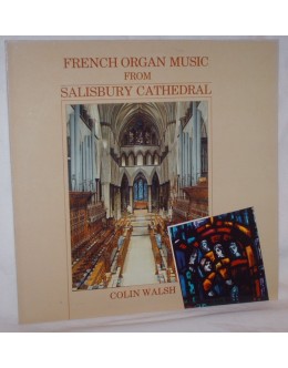 Colin Walsh | French Organ Music From Salsbury Cathedral [LP]