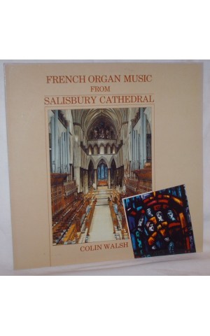 Colin Walsh | French Organ Music From Salsbury Cathedral [LP]