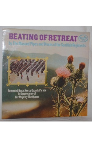 The Massed Pipes And Drums Of The Scottish Regiments | Beating of Retreat [LP]